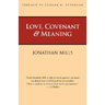 Love, Covenant & Meaning