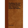 Misalliance, the Dark Lady of the Sonnets, and Fanny's First Play. with a Treatise on Parents and Children