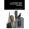 A Year With Pablo Picasso 2018 - 2019 - catalogue