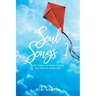 Soul Songs 1: The First Fifteen Years of Poetic Purpose