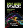 School Culture Recharged: Strategies to Energize Your Staff and Culture