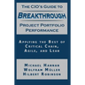The CIO's Guide to Breakthrough Project Portfolio Performance: Applying the Best of Critical Chain, Agile, and Lean