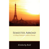 Semester Abroad: A College Students Guide to Europe