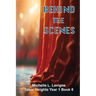 Behind the Scenes: Family tragedy, secrets, and love that was there all along.
