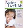 Anxiety-Free Kids: An Interactive Guide for Parents and Children