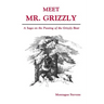 Meet Mr. Grizzly