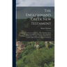 The Englishman's Greek New Testament; Giving the Greek Text of Stephens, 1550, With the Various Readings of the Editions of Elzevir, 1624, Griesbach,
