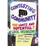 Contesting Community: The Limits and Potential of Local Organizing