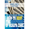 How to Beat the High Cost of Health Care: The Total Benefits Strategy