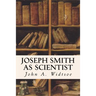 Joseph Smith as Scientist