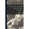 The Lion-tamer and Other Stories