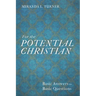 For the Potential Christian: Basic Answers to Basic Questions