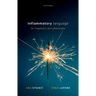 Inflammatory Language: Its Linguistics and Philosophy