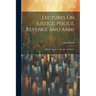 Lectures On Justice, Police, Revenue and Arms: Delivered in the University of Glasgow