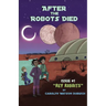 After The Robots Died, Issue #1: Rey Rabbits