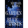 The Garden of Blue Roses