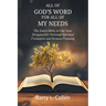 All of GOD'S WORD For All of MY NEEDS: The Entire Bible in One Year, Designed for Personal Spiritual Formation and Sermon Planning: The Entire Bible i