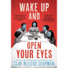 Wake Up and Open Your Eyes