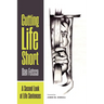 Cutting Life Short: A Second Look at Life Sentences