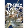 Thread Twice Cut