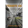 Termite Ho