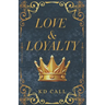 Love and Loyalty