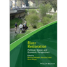 River Restoration: Political, Social, and Economic Perspectives