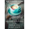 Second Helpings at the Serve You Right Café
