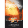 My Life Through the Storm, the Fire, and the Rain