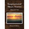 Inspirational Short Stories: Then and Now