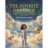 The Infinite Dreamer: A Journey to Finding What Her Dreams are Made of: The Hospital Edition