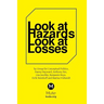 Look at Hazards, Look at Losses