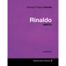 George Frideric Handel - Rinaldo - HWV7b - A Full Score
