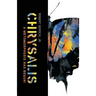 Chrysalis, a Metamorphosis Has Begun!