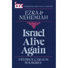 Israel Alive Again: A Commentary on the Books of Ezra and Nehemiah