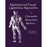 Myofascial And Fascial-Ligamentous Approaches in Osteopathic Manipulative Medicine