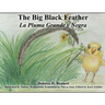 The Big Black Feather: La Pluma Grande y Negra