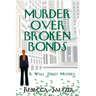 Murder Over Broken Bonds: A Wall Street Mystery
