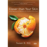 Closer Than Your Skin: Unwrapping the Mystery of Intimacy with God