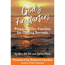 God's Firestarters: Preparing Our Families for Coming Revivals