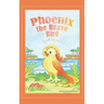 Phoenix the Brave Bird