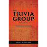The Trivia Group Volume 1: Things and Info on General History