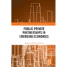 Public-Private Partnerships in Emerging Economies