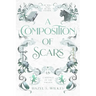 A Composition of Scars
