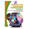 Advanced Java Programming: Building Scalable Solutions: Master Java for Complex System Design and High-Performance Applications