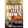 Eight Lives Down: The Most Dangerous Job in the World in the Most Dangerous Place in the World
