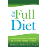 Full Diet: A Weight-Loss Doctor's 7-Day Guide to Shedding Pounds for Good