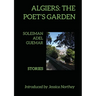 Algiers: The Poet's Garden: Stories