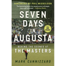 Seven Days in Augusta: Behind the Scenes at the Masters