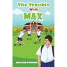 The Trouble With Max